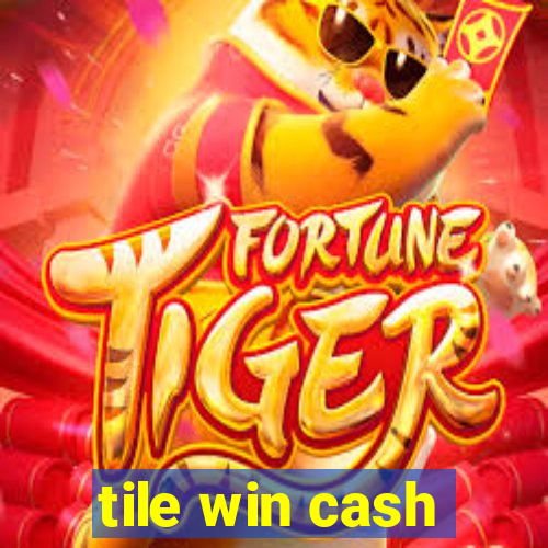 tile win cash